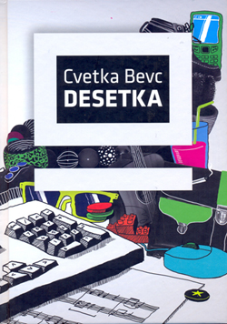 Cvetka Bevc, Desetka